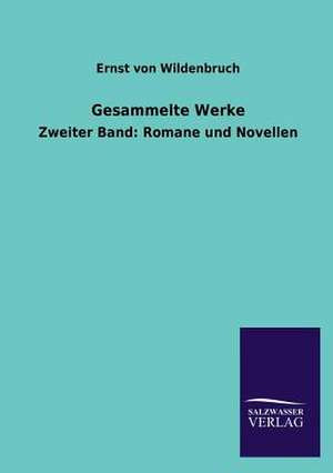 Gesammelte Werke de Ernst Von Wildenbruch