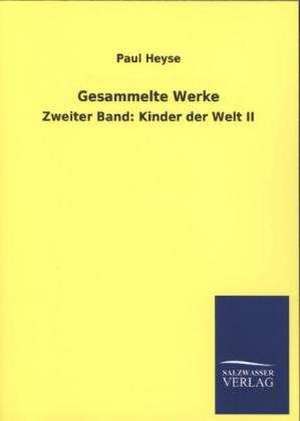 Gesammelte Werke de Paul Heyse