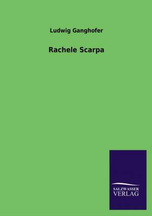 Rachele Scarpa de Ludwig Ganghofer