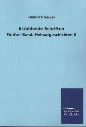 Erzahlende Schriften: Mit Ungedruckten Briefen, Gedichten Und Einer Autobiographie Geibels de Heinrich Seidel