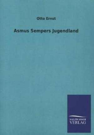 Asmus Sempers Jugendland de Otto Ernst