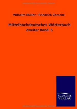 Mittelhochdeutsches Worterbuch: Mit Ungedruckten Briefen, Gedichten Und Einer Autobiographie Geibels de Wilhelm Müller