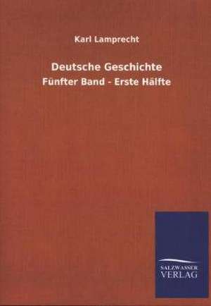 Deutsche Geschichte de Karl Lamprecht