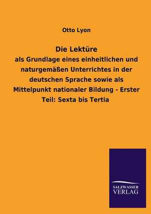 Die Lekture: Mit Ungedruckten Briefen, Gedichten Und Einer Autobiographie Geibels de Otto Lyon