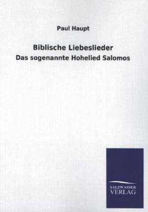 Biblische Liebeslieder de Paul Haupt