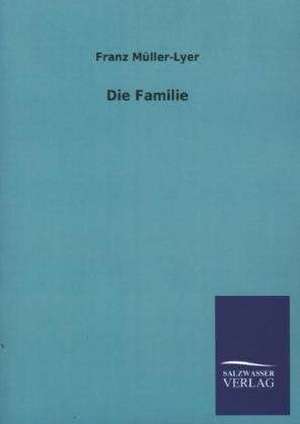 Die Familie de Franz Müller-Lyer