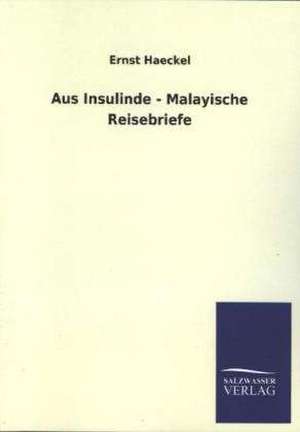 Aus Insulinde - Malayische Reisebriefe de Ernst Haeckel