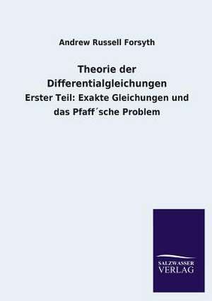 Theorie Der Differentialgleichungen: Die Hauptgestalten Der Hellenen-Sage an Der Hand Der Sprachvergleichung Zuruckgefuhrt Auf Ihre Historischen Prototype de Andrew Russell Forsyth