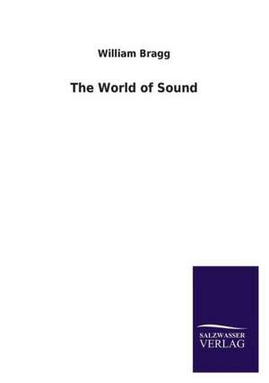 The World of Sound de William Bragg