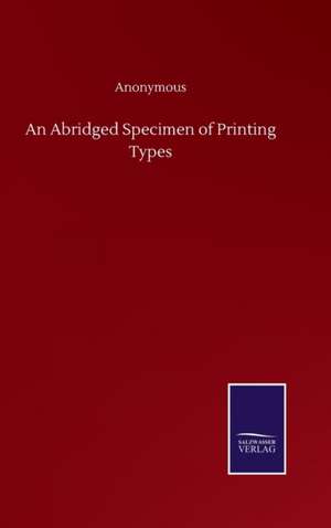 An Abridged Specimen of Printing Types de Anonymous