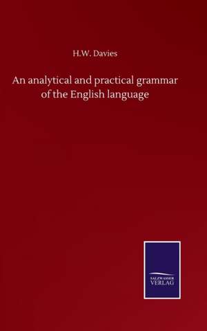 An analytical and practical grammar of the English language de H. W. Davies