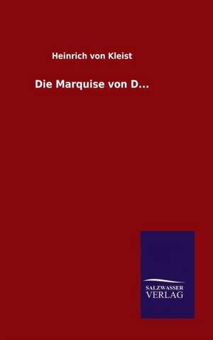 Die Marquise Von D...: Magdeburg de Heinrich von Kleist