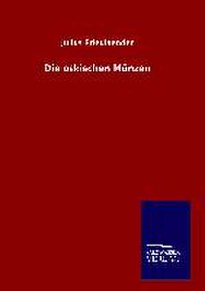 Die Oskischen Munzen: Tiere Der Fremde de Julius Friedlaender