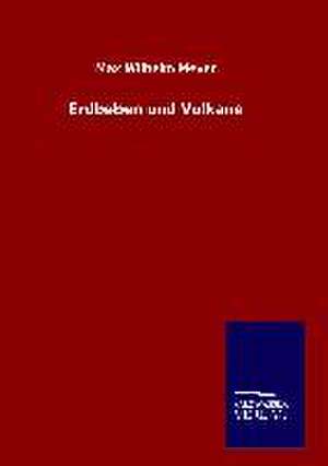 Erdbeben Und Vulkane: Tiere Der Fremde de Max Wilhelm Meyer