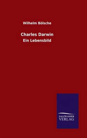 Charles Darwin de Wilhelm Bölsche