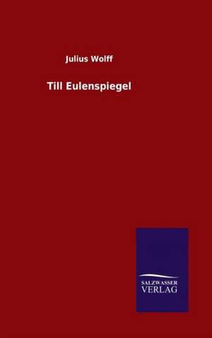 Till Eulenspiegel de Julius Wolff