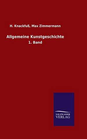 Allgemeine Kunstgeschichte de Max Knackfuß, H. Zimmermann