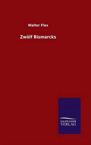 Zwolf Bismarcks