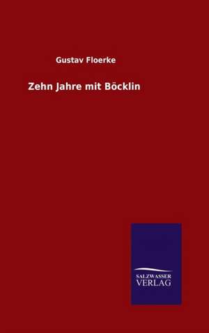 Zehn Jahre Mit Bocklin