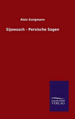 Sijawusch - Persische Sagen