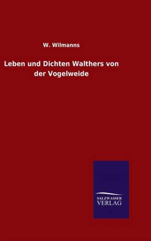 Leben Und Dichten Walthers Von Der Vogelweide