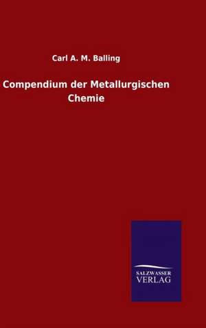 Compendium Der Metallurgischen Chemie