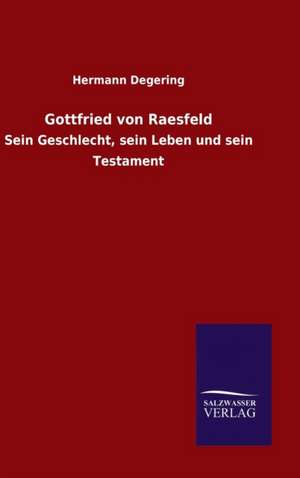 Gottfried Von Raesfeld: Drei Vortrage de Hermann Degering