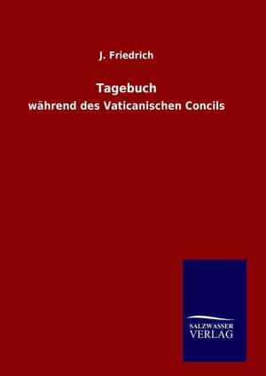 Tagebuch de J. Friedrich