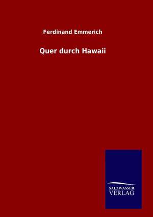 Quer Durch Hawaii: Drei Vortrage de Ferdinand Emmerich