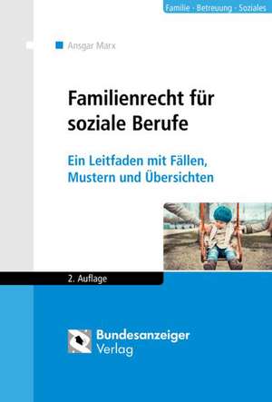 Familienrecht für soziale Berufe de Ansgar Marx