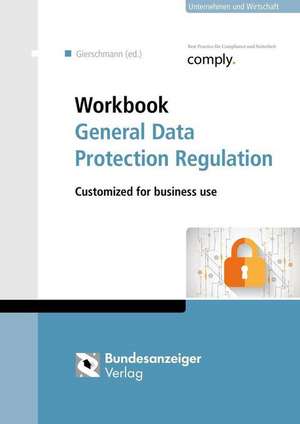 Workbook General Data Protection Regulation de Sibylle Gierschmann