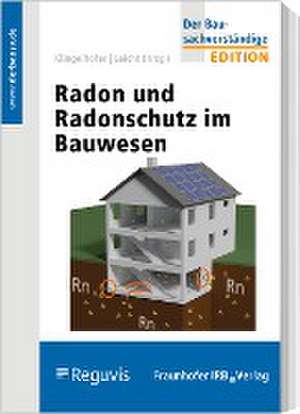 Radon und Radonschutz im Bauwesen de Gerhard Klingelhöfer