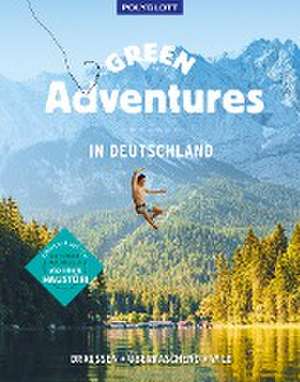 Green Adventures in Deutschland de Sabrina Bechtold