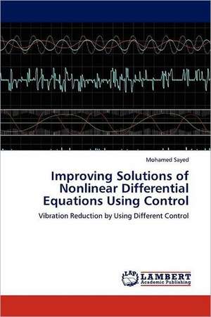 Improving Solutions of Nonlinear Differential Equations Using Control de Mohamed Sayed