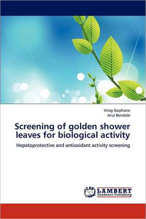 Screening of golden shower leaves for biological activity de Virag Gophane