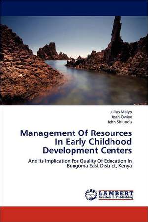 Management Of Resources In Early Childhood Development Centers de Julius Maiyo