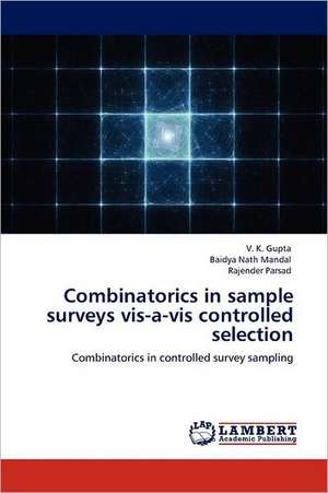 Combinatorics in sample surveys vis-a-vis controlled selection de V.K. Gupta