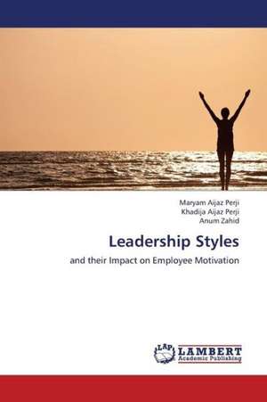 Leadership Styles de Aijaz Perji Maryam
