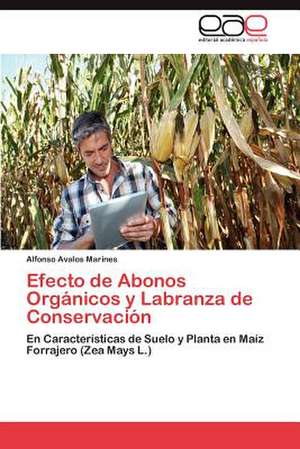 Efecto de Abonos Organicos y Labranza de Conservacion