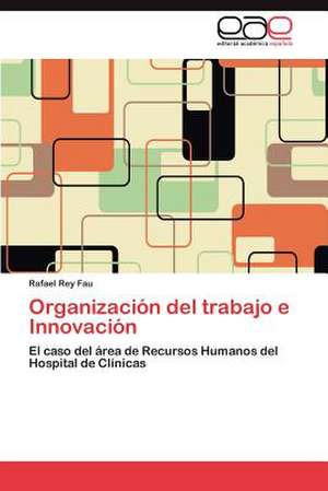 Organizacion del Trabajo E Innovacion