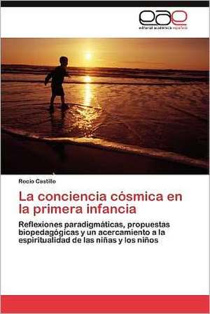 La Conciencia Cosmica En La Primera Infancia