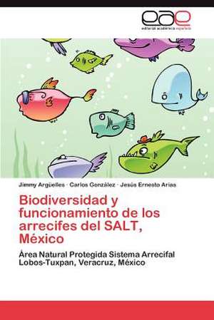 Biodiversidad y Funcionamiento de Los Arrecifes del Salt, Mexico