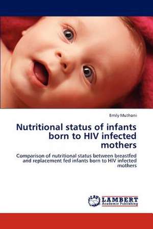 Nutritional status of infants born to HIV infected mothers de Emily Muthoni