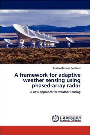 A framework for adaptive weather sensing using phased-array radar de Ricardo Reinoso Rondinel