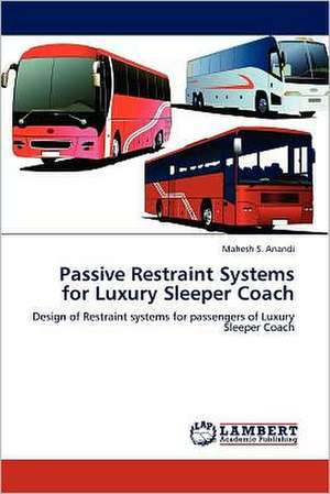 Passive Restraint Systems for Luxury Sleeper Coach de Mahesh S. Anandi