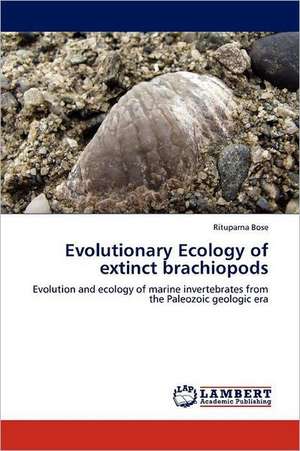 Evolutionary Ecology of extinct brachiopods de Rituparna Bose