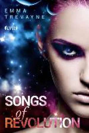 Songs of Revolution de Emma Trevayne