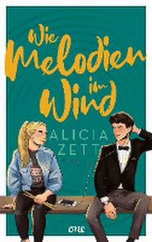 Wie Melodien im Wind de Alicia Zett