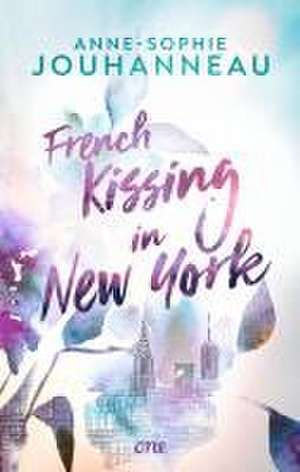 French Kissing in New York de Anne-Sophie Jouhanneau