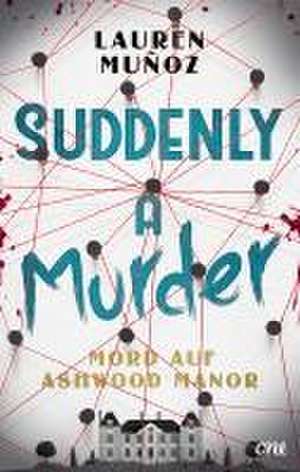 Suddenly a Murder - Mord auf Ashwood Manor de Lauren Muñoz